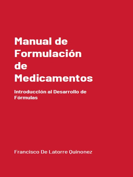Title details for Manual de Formulación de Medicamentos by Francisco De Latorre Quiñónez - Available
